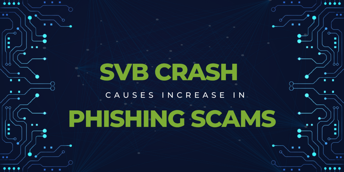 SVB crash causes increase in phishing scams banner with green and white text
