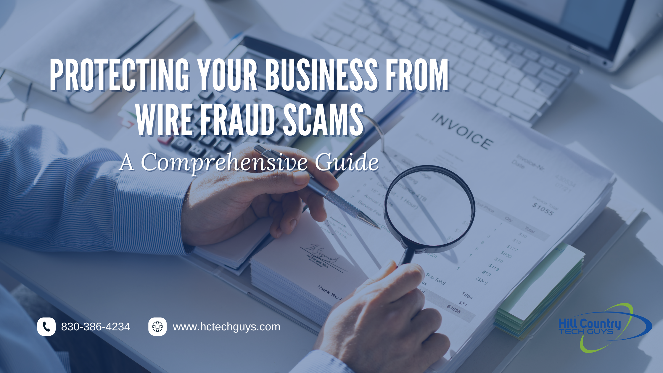 Blog banner for wire fraud scams, a invoice being looked over with a magnifying glass