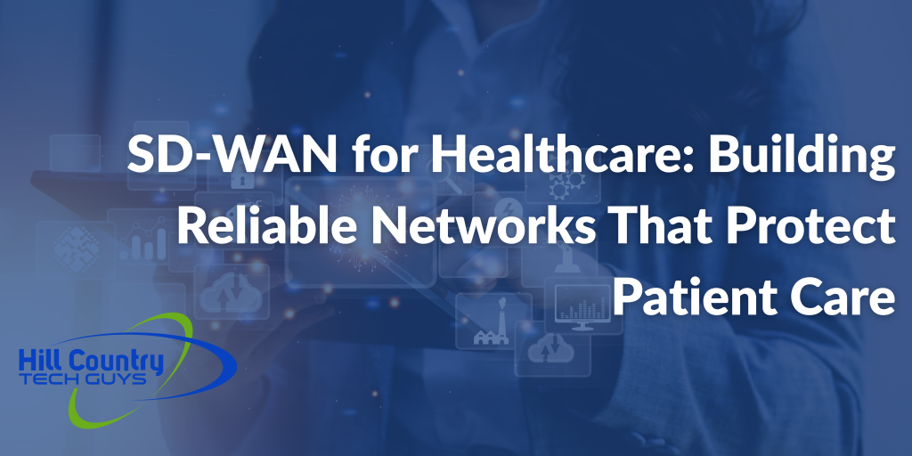 Banner with headline SD-WAN for Healthcare: Building Reliable Networks That Protect Patient Care