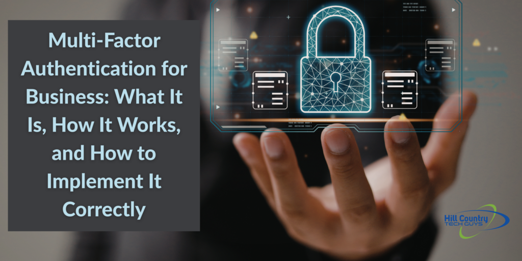 Multi-Factor Authentication for Business guide header featuring a digital padlock security icon and Hill Country Tech Guys branding on a professional dark background.